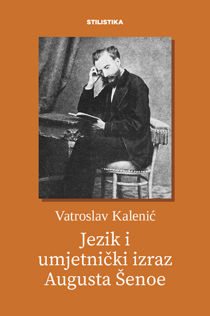 Vatroslav Kalenić: Jezik i umjetnički izraz Augusta Šenoe